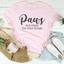 Paws Y Disfruta De Las Pequeñas Cosas Camiseta