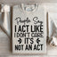 People Say I Act Like I Don't Care Sweatshirt