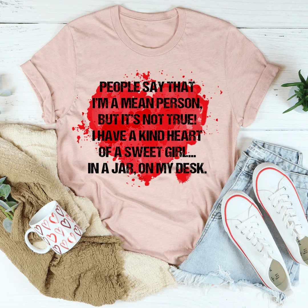 La gente dice que soy una mala persona.