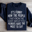People That Know The Least About You Sweatshirt