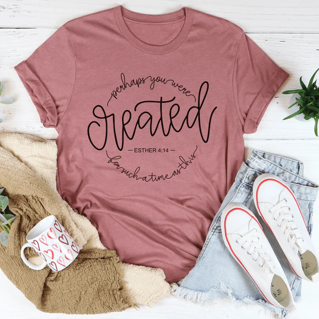 Perhaps You Were Created For Such A Time As This Tee - Korvel