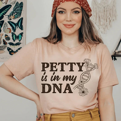 Petty Is In My DNA T-Shirt