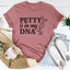 Petty Is In My DNA T-Shirt