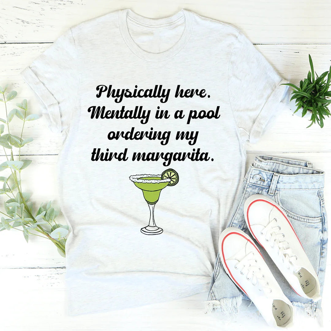 Physically Here, Mentally in a Pool Tee