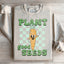 Sweatshirt Plant Good Seeds