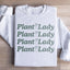 Plant Lady Sweatshirt