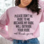 Please Don't Be Rude to Me Sweatshirt