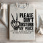 Please Don't Disturb My Peace Sweatshirt