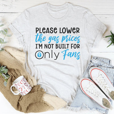 Please Lower The Gas Prices Tee