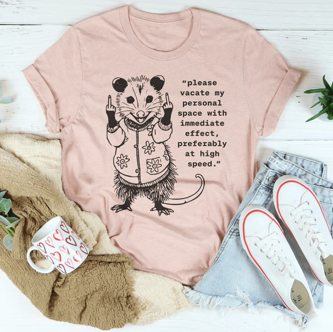 Por favor, desocupe mi espacio personal Tee