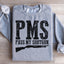 PMS Pass My Shotgun Sweatshirt
