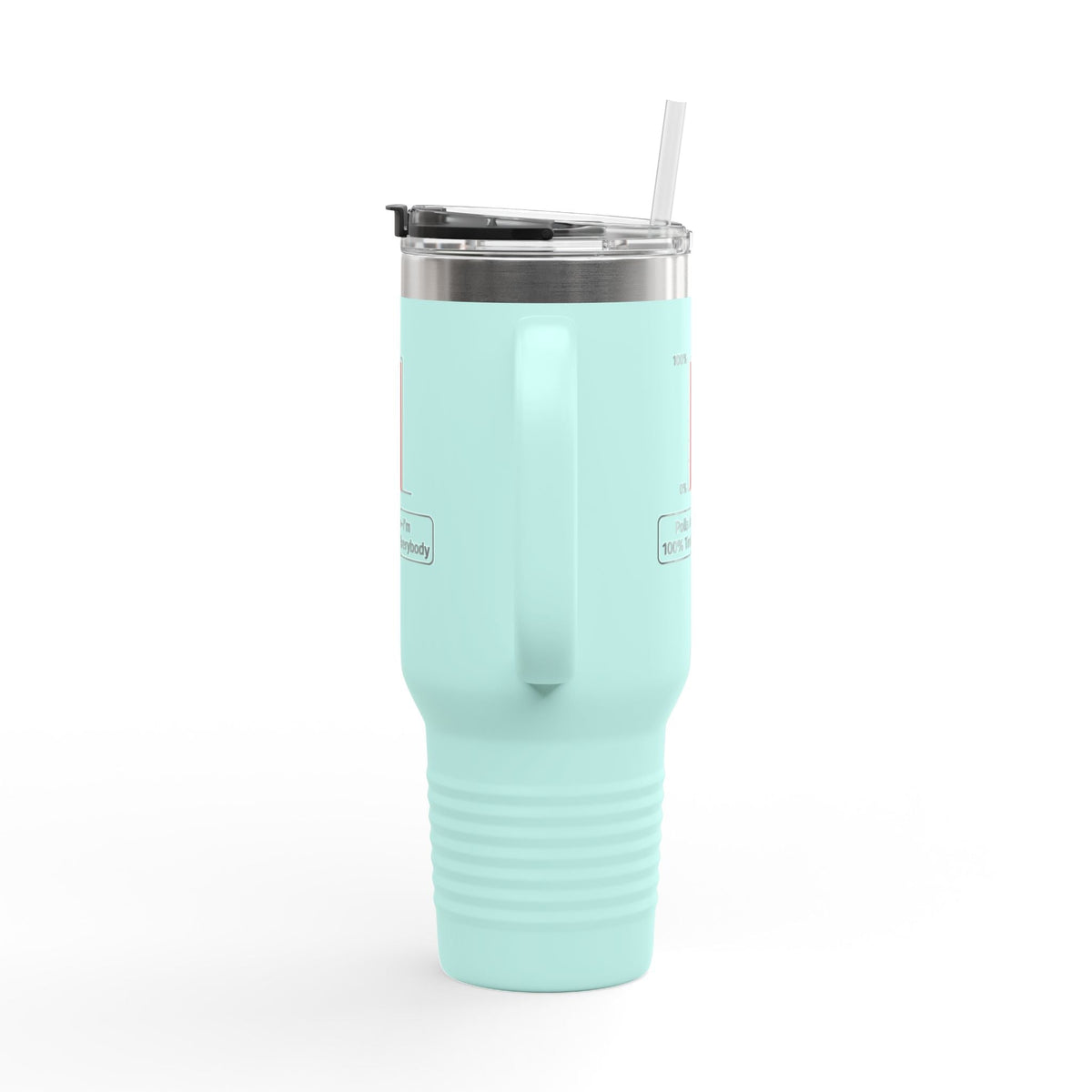 Polls Are In—I'm 100% Tired of Everybody 40oz Travel Mug