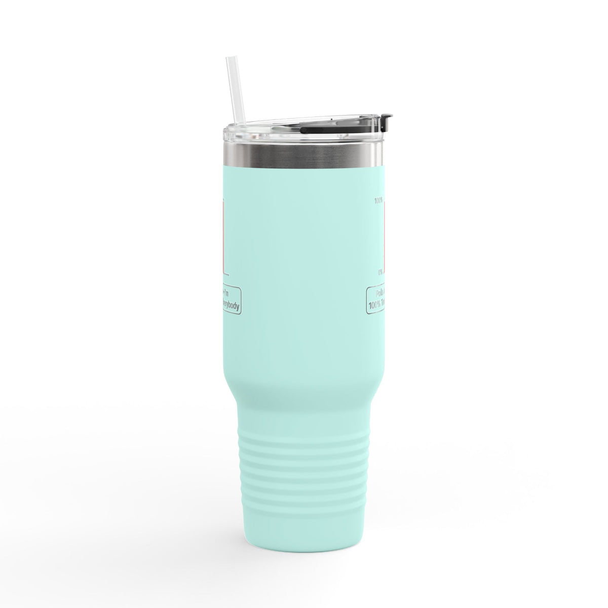 Polls Are In—I'm 100% Tired of Everybody 40oz Travel Mug