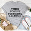Positive I Need A Vacation Tee - Korvel