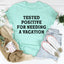Positive I Need A Vacation Tee - Korvel