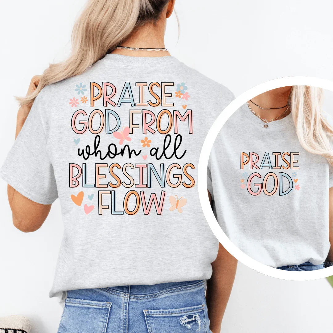Camiseta Alabado Sea Dios De Quien Fluyen Todas Las Bendiciones