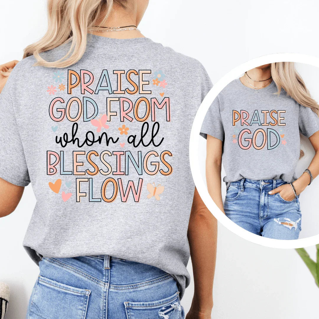 Camiseta Alabado Sea Dios De Quien Fluyen Todas Las Bendiciones