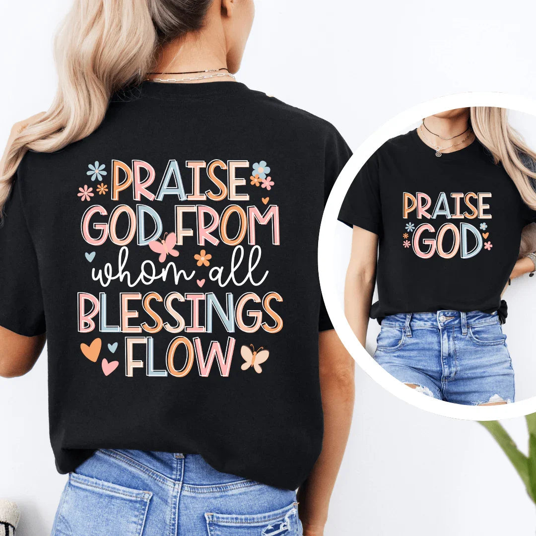 Camiseta Alabado Sea Dios De Quien Fluyen Todas Las Bendiciones