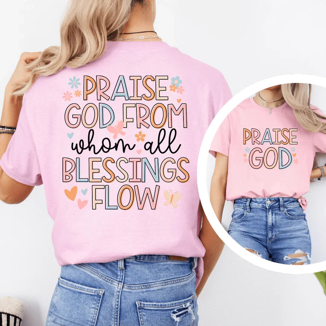 Camiseta Alabado Sea Dios De Quien Fluyen Todas Las Bendiciones