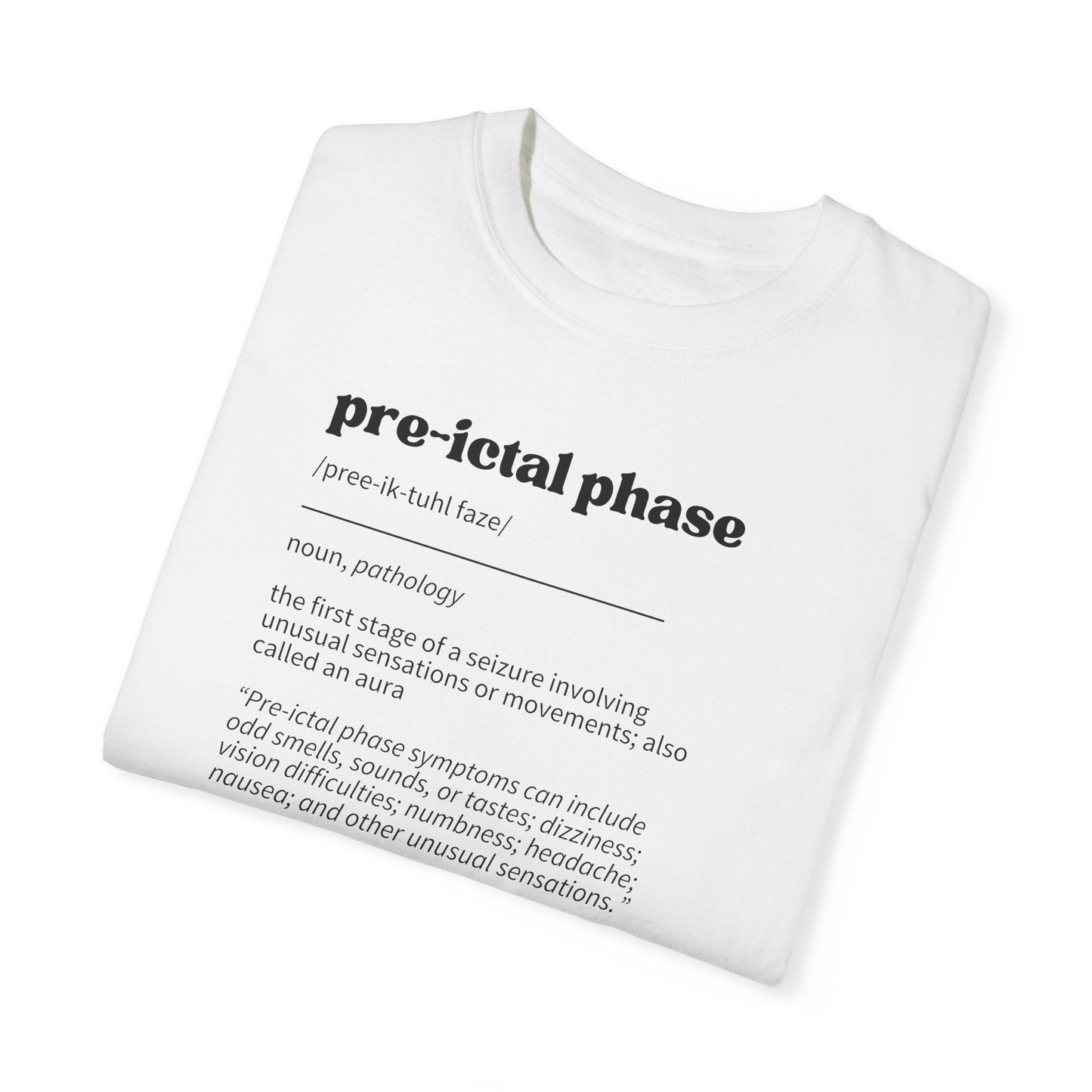 T-shirt unisexe teint en pièce - Définition de la phase pré-ictale