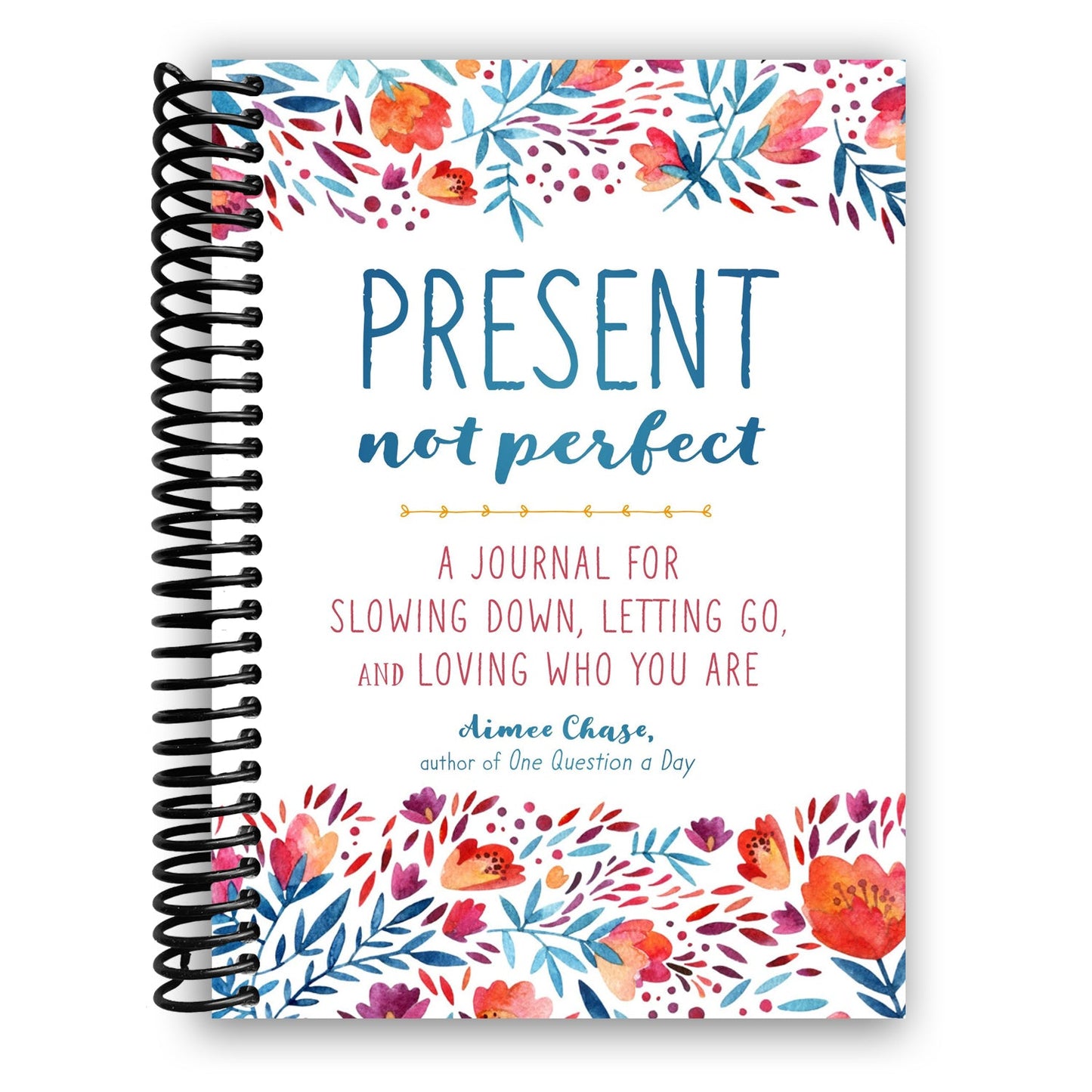 Présent, pas parfait : Un journal pour une réflexion consciente (Relié en spirale)
