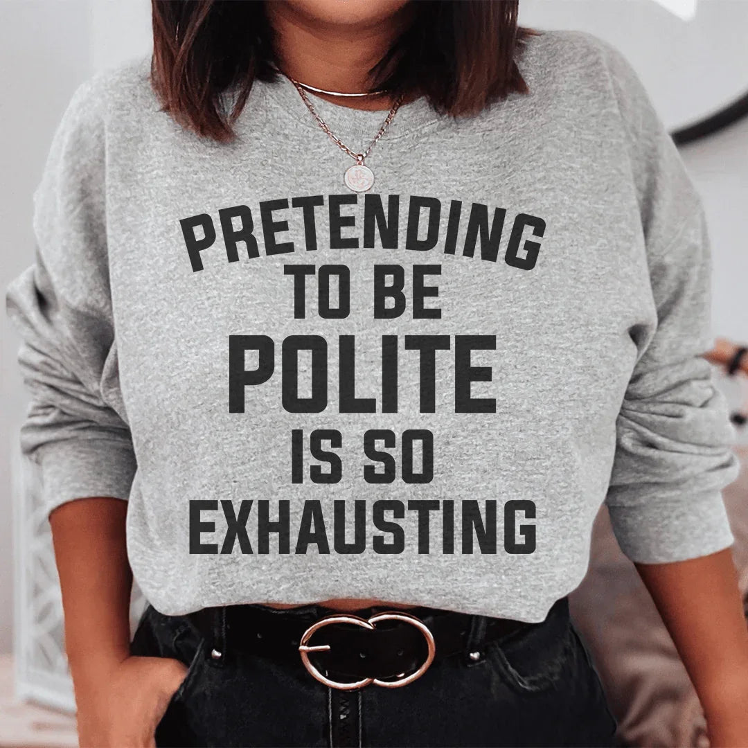 Sweatshirt Prétendre Être Poli