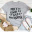 Pretty Good At Bad Decisions T-Shirt