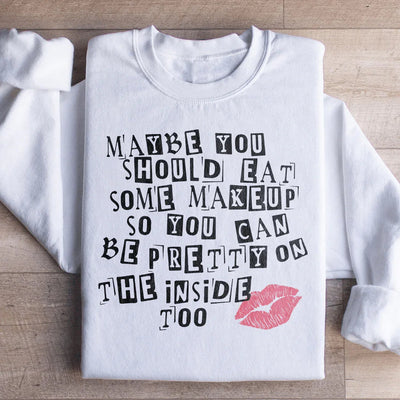 Pretty On The Inside Sweatshirt