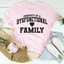 Property Of A Dysfunctional Family Tee