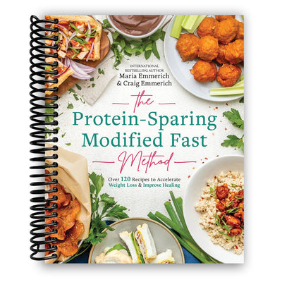 Unlock Rapid Weight Loss with The Protein-Sparing Modified Fast: 120+ Delicious Recipes (Spiral Bound) - Korvel