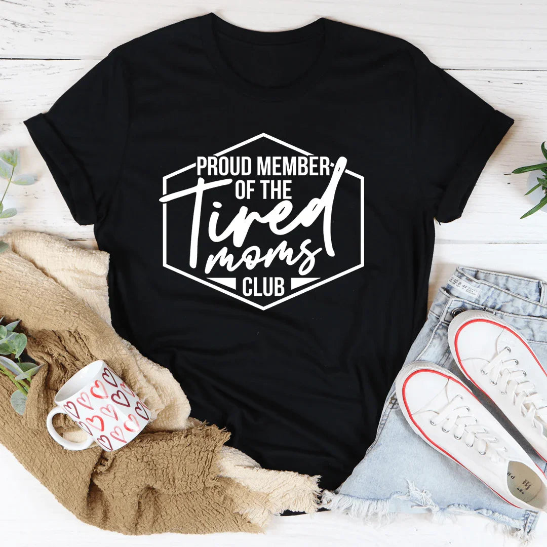 Miembro Orgulloso Del Club De Mamás Cansadas Tee