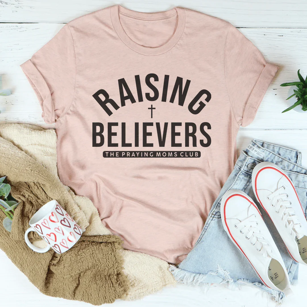 Raising Believers La camiseta del club de mamás que oran