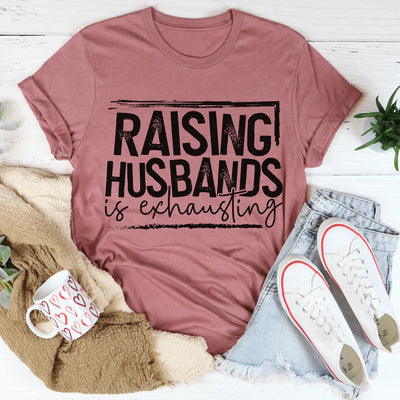 Raising Husbands Is Exhausting Tee - Korvel