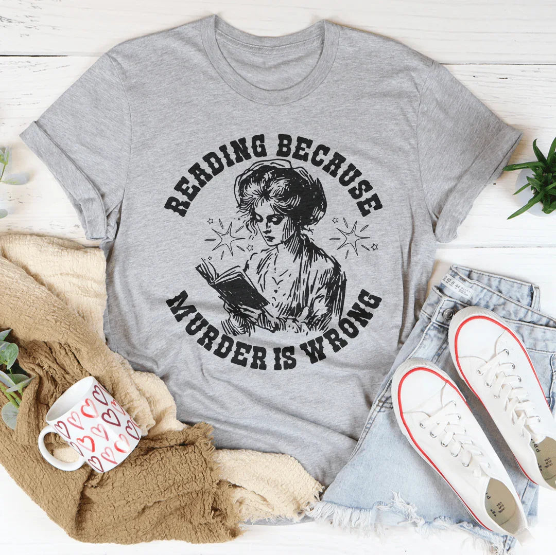 Camiseta "Leer porque asesinar está mal"
