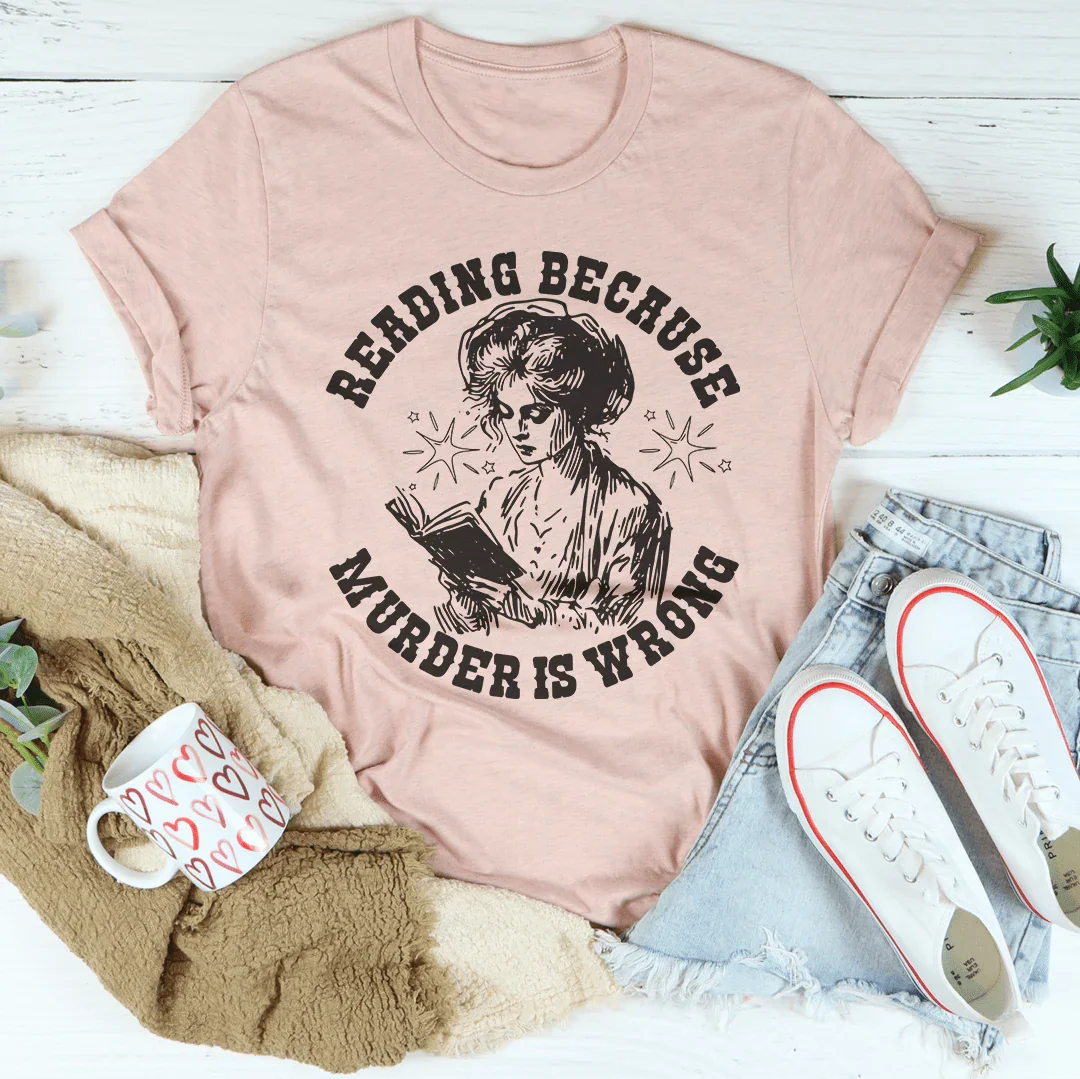 Camiseta "Leer porque asesinar está mal"
