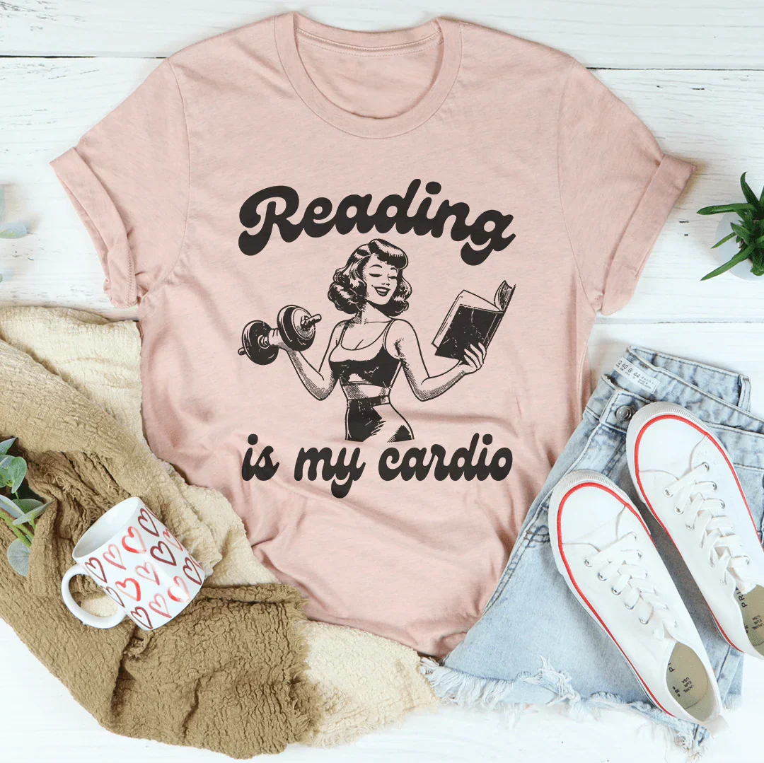 Reading Is My Cardio T-Shirt