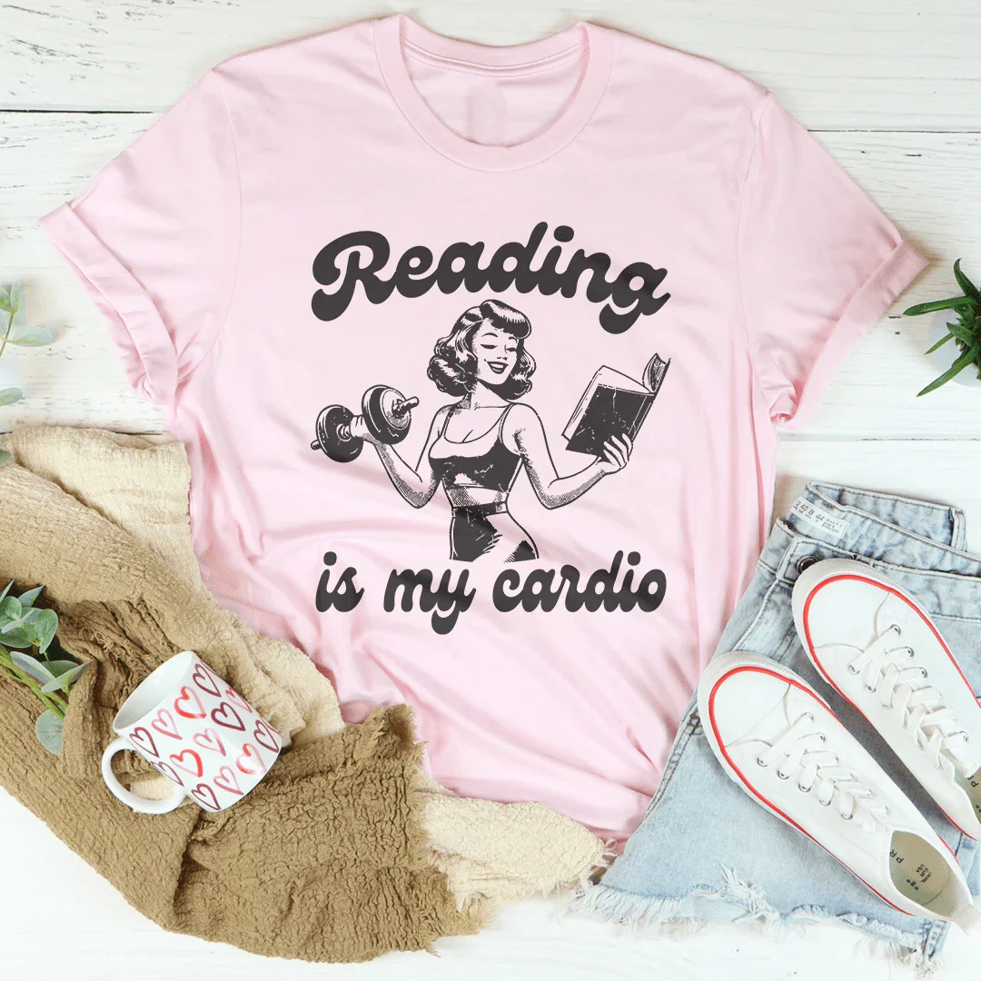 Reading Is My Cardio T-Shirt