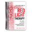 The Ultimate Guide To Red Light Therapy: Anti-Aging, Fat Loss, Muscle Gain, and Brain Optimization (Spiral Bound) - Korvel