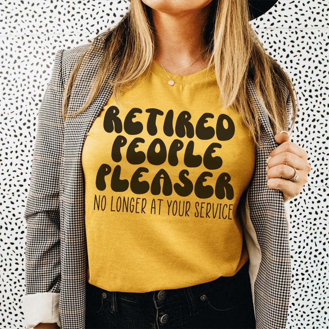 T-shirt Retired People Pleaser
