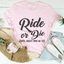 Ride Or Die Until About 9 PM Tee