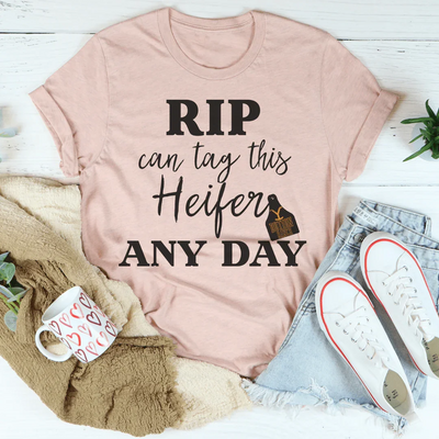 Camiseta Rip Can Tag This Heifer Any Day
