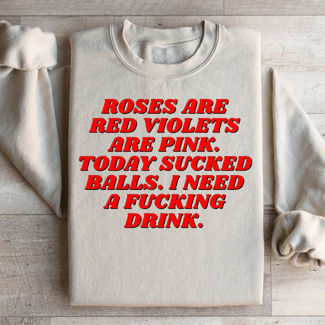 Roses Are Red Violets Are Pink Sweatshirt