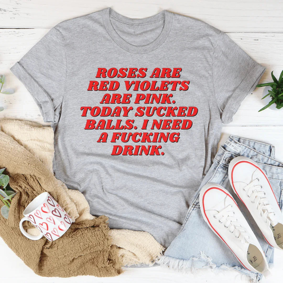 Las rosas son rojas, las violetas son rosas. Hoy necesito una bebida.