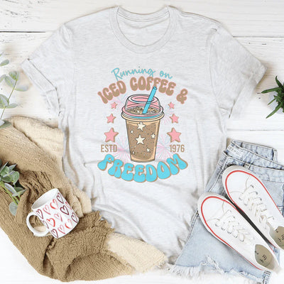 Running On Iced Coffee And Freedom Tee