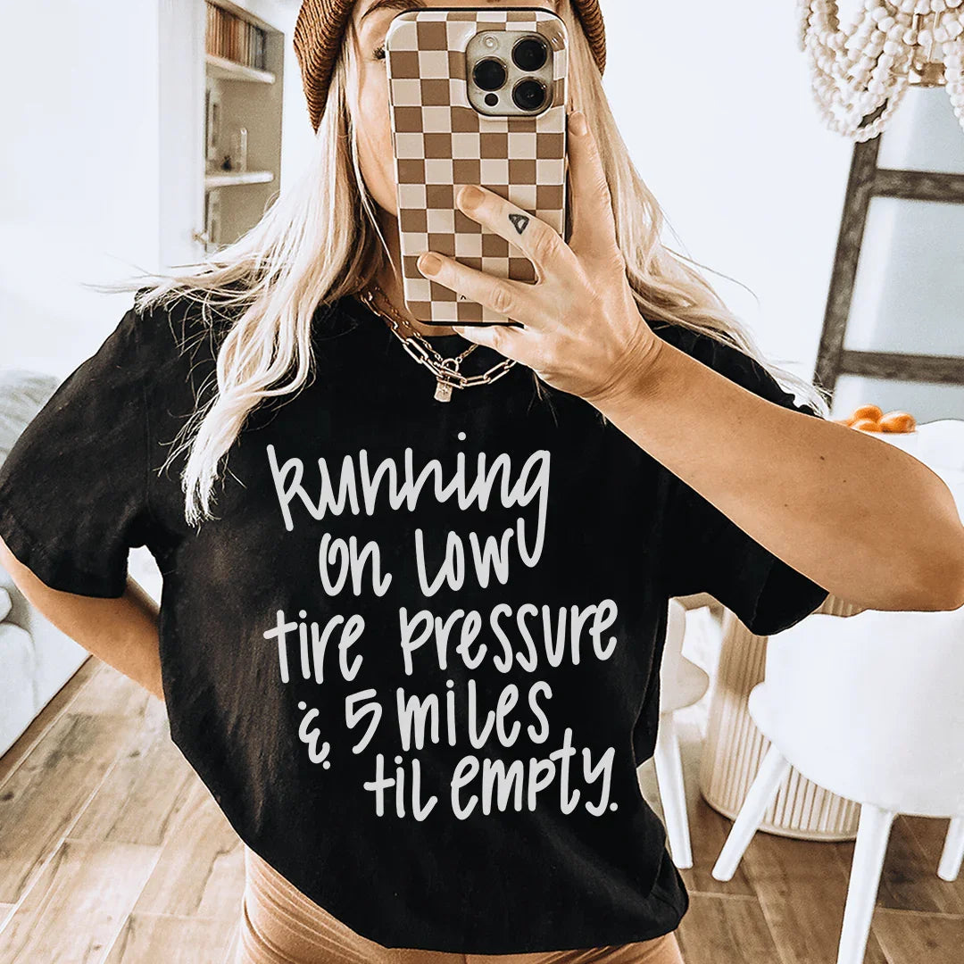 T-shirt "Pression de Pneus Basse et 5 Miles Restants"