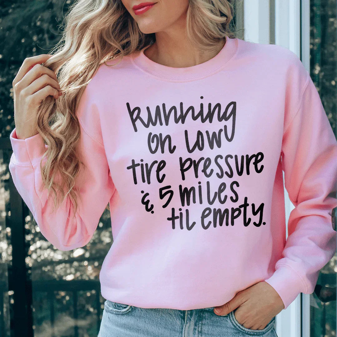 Running On Low Tire Pressure Sweatshirt