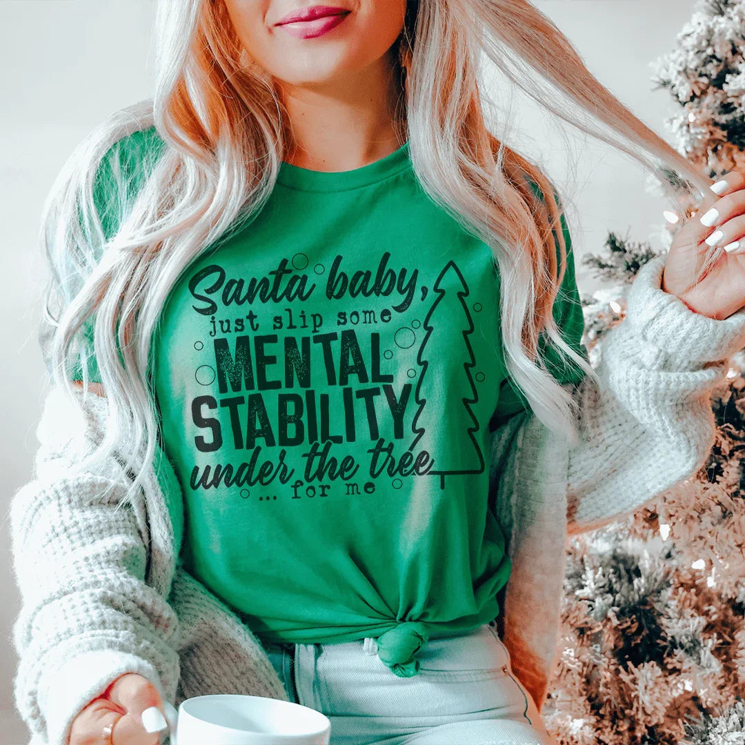 Santa Mental Stability Tee