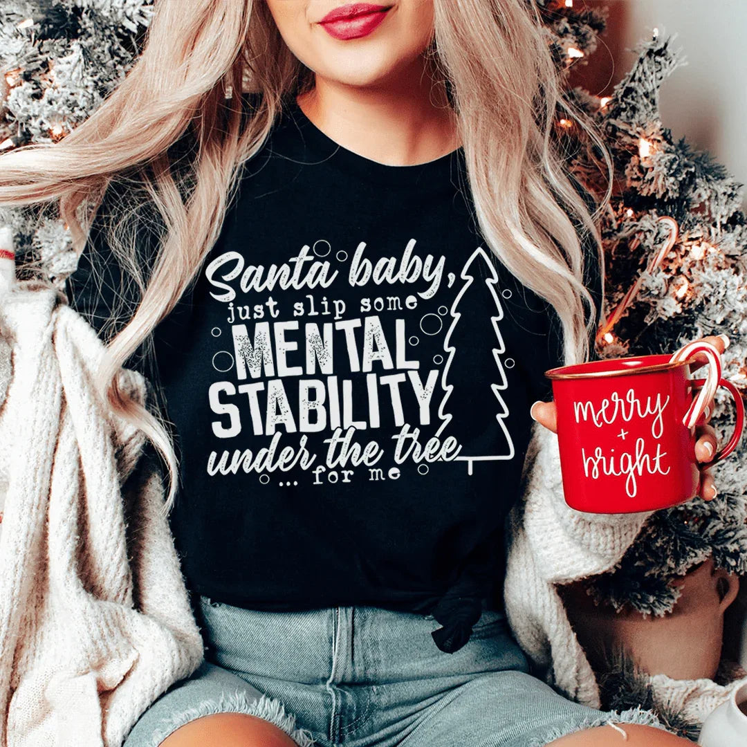 Santa Mental Stability Tee
