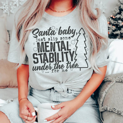 Santa Mental Stability Tee