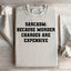 Sarcasm Because Charges Are Expensive Sweatshirt